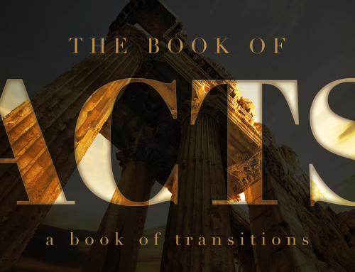 Acts is a Book of Transitions – Part 1